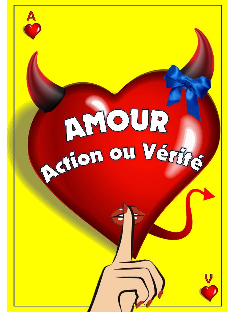 Amour, Action ou Vérité